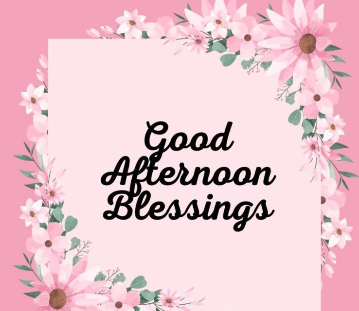 Good Afternoon Blessings
