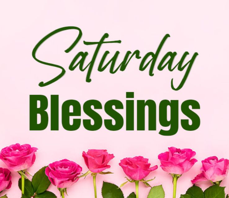 Saturday Blessings