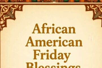 African American Spiritual Friday Blessings