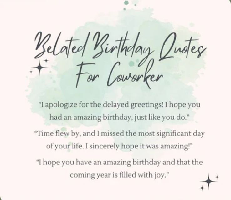 Belated birthday quotes for colleagues