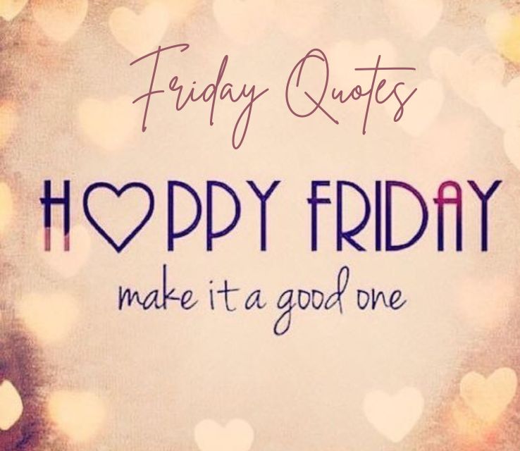 Friday Quotes