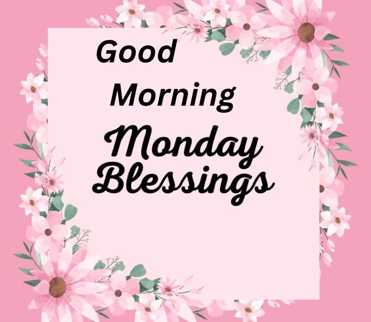 Good Morning Monday Blessings
