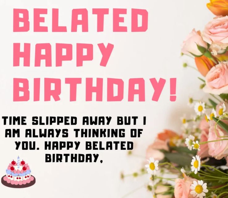 What Does Happy Belated Birthday Mean