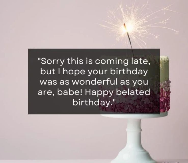 Why Sending Belated Birthday Messages Is Important
