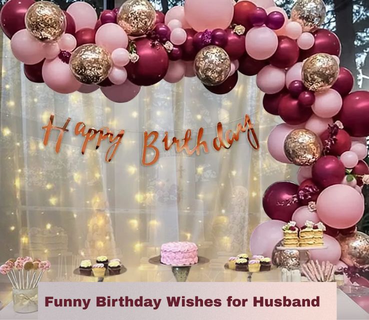 Funny Birthday Wishes for Husband