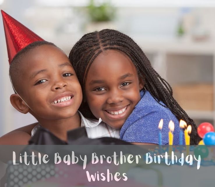 Little Baby Brother Birthday Wishes