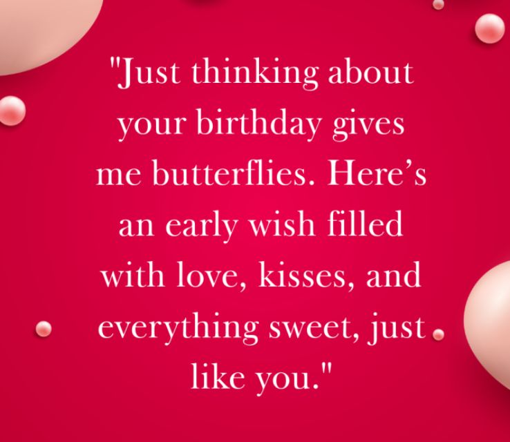 Longer, Heart Touching Advance Birthday Wishes With Love