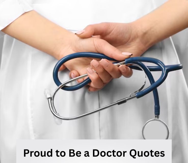 Proud to Be a Doctor Quotes
