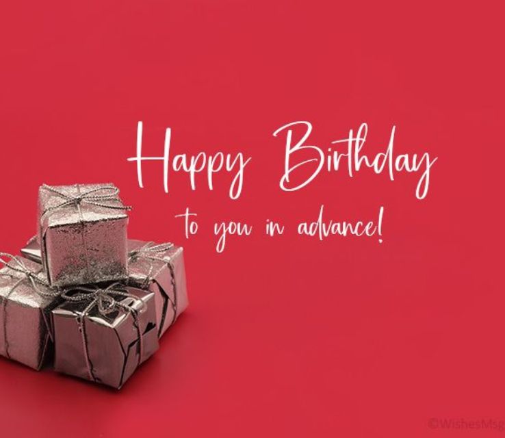 Wishes in advance for someone special
