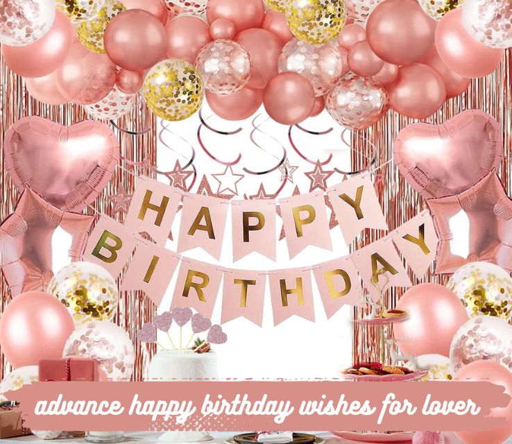 advance happy birthday wishes for lover